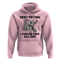 Keep Trying I Can Do This All Day Hoodie Funny Goalie Hockey Player Gift - Wonder Print Shop