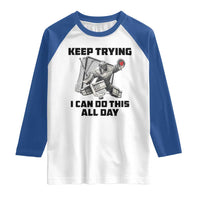 Keep Trying I Can Do This All Day Raglan Shirt Funny Goalie Hockey Player Gift - Wonder Print Shop