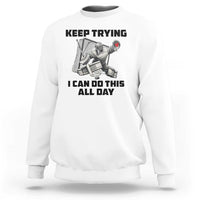 Keep Trying I Can Do This All Day Sweatshirt Funny Goalie Hockey Player Gift - Wonder Print Shop