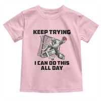 Keep Trying I Can Do This All Day Toddler T Shirt Funny Goalie Hockey Player Gift - Wonder Print Shop