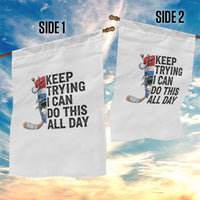 Keep Trying I Can Do This All Day Garden Flag Ice Hockey Helmet Christmas Gift - Wonder Print Shop