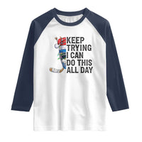 Keep Trying I Can Do This All Day Raglan Shirt Ice Hockey Helmet Christmas Gift - Wonder Print Shop