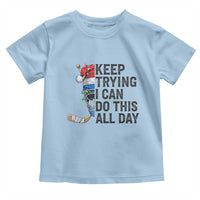 Keep Trying I Can Do This All Day Toddler T Shirt Ice Hockey Helmet Christmas Gift - Wonder Print Shop