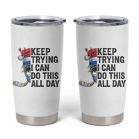 Keep Trying I Can Do This All Day Tumbler Cup Ice Hockey Helmet Christmas Gift - Wonder Print Shop