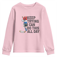 Keep Trying I Can Do This All Day Youth Sweatshirt Ice Hockey Helmet Christmas Gift - Wonder Print Shop