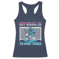 My Goal Is To Deny Yours Racerback Tank Top Goalie Hockey Drip Art Gift - Wonder Print Shop