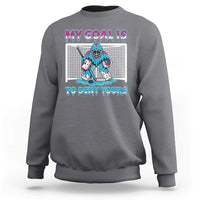 My Goal Is To Deny Yours Sweatshirt Goalie Hockey Drip Art Gift - Wonder Print Shop