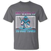 My Goal Is To Deny Yours T Shirt Goalie Hockey Drip Art Gift - Wonder Print Shop