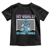 My Goal Is To Deny Yours Toddler T Shirt Goalie Hockey Drip Art Gift - Wonder Print Shop