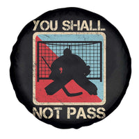 Ice Hockey Goalie Vintage Retro Gift Spare Tire Cover You Shall Not Pass - Wonder Print Shop