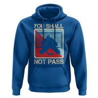 Ice Hockey Goalie Vintage Retro Gift Hoodie You Shall Not Pass - Wonder Print Shop