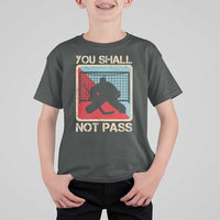 Ice Hockey Goalie Vintage Retro Gift T Shirt For Kid You Shall Not Pass - Wonder Print Shop