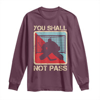 Ice Hockey Goalie Vintage Retro Gift Long Sleeve Shirt You Shall Not Pass - Wonder Print Shop