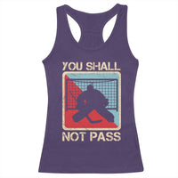 Ice Hockey Goalie Vintage Retro Gift Racerback Tank Top You Shall Not Pass - Wonder Print Shop