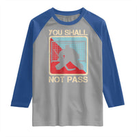 Ice Hockey Goalie Vintage Retro Gift Raglan Shirt You Shall Not Pass - Wonder Print Shop