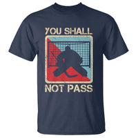 Ice Hockey Goalie Vintage Retro Gift T Shirt You Shall Not Pass - Wonder Print Shop