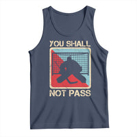 Ice Hockey Goalie Vintage Retro Gift Tank Top You Shall Not Pass - Wonder Print Shop