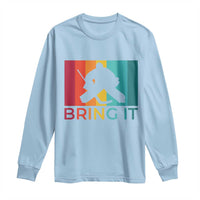 Vintage Ice Hockey Goalie Long Sleeve Shirt Bring It Quote Gift For Fan - Wonder Print Shop