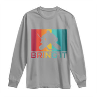 Vintage Ice Hockey Goalie Long Sleeve Shirt Bring It Quote Gift For Fan - Wonder Print Shop