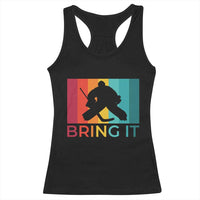 Vintage Ice Hockey Goalie Racerback Tank Top Bring It Quote Gift For Fan - Wonder Print Shop