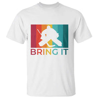 Vintage Ice Hockey Goalie T Shirt Bring It Quote Gift For Fan - Wonder Print Shop