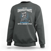 Never Underestimate An Old Man With A Hockey Stick Sweatshirt Ice Hockey Gift - Wonder Print Shop