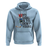 My Goal Is To Deny Yours Hoodie Ice Hockey Helmet Christmas Gift - Wonder Print Shop