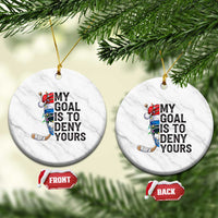 My Goal Is To Deny Yours Ceramic Ornament Ice Hockey Helmet Christmas Gift - Wonder Print Shop