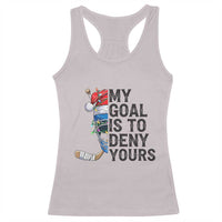 My Goal Is To Deny Yours Racerback Tank Top Ice Hockey Helmet Christmas Gift - Wonder Print Shop
