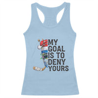 My Goal Is To Deny Yours Racerback Tank Top Ice Hockey Helmet Christmas Gift - Wonder Print Shop