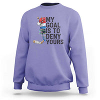 My Goal Is To Deny Yours Sweatshirt Ice Hockey Helmet Christmas Gift - Wonder Print Shop