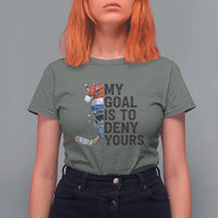 My Goal Is To Deny Yours T Shirt For Women Ice Hockey Helmet Christmas Gift - Wonder Print Shop