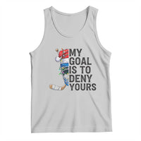 My Goal Is To Deny Yours Tank Top Ice Hockey Helmet Christmas Gift - Wonder Print Shop