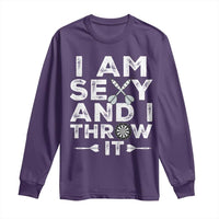 Funny Sexy Dart Player Joke Long Sleeve Shirt I Am Sexy And I Throw It - Wonder Print Shop