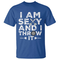 Funny Sexy Dart Player Joke T Shirt I Am Sexy And I Throw It - Wonder Print Shop