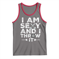 Funny Sexy Dart Player Joke Tank Top I Am Sexy And I Throw It - Wonder Print Shop