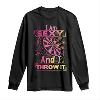 I Am Sexy And I Throw It Long Sleeve Shirt Sexy Dart Player Gift - Wonder Print Shop