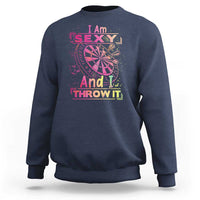 I Am Sexy And I Throw It Sweatshirt Sexy Dart Player Gift - Wonder Print Shop