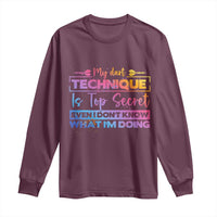 My Dart Technique Is Top Secret Long Sleeve Shirt Funny Dartist Gift - Wonder Print Shop