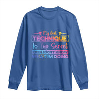 My Dart Technique Is Top Secret Long Sleeve Shirt Funny Dartist Gift - Wonder Print Shop