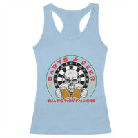 Funny Skeleton Darts Player Beer Lover Racerback Tank Top That Is Why I Am Here - Wonder Print Shop