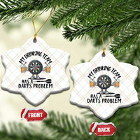 My Drinking Team Has A Darts Problem Ceramic Ornament Funny Darts Player Team - Wonder Print Shop