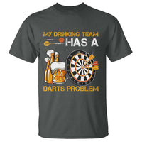 Funny Beer Drinking Darts Problem T Shirt Dart Player Team Gift - Wonder Print Shop