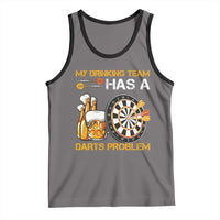 Funny Beer Drinking Darts Problem Tank Top Dart Player Team Gift - Wonder Print Shop