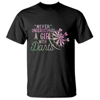 Never Underestimate A Girl With Dart T Shirt Sports Lover Gift - Wonder Print Shop