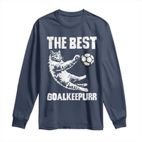 The Best Cat Goalkeeper Long Sleeve Shirt Soccer Player Gift
