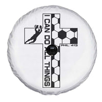 I Can Do All Things Through Soccer Christian Faith Gift Spare Tire Cover