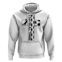 I Can Do All Things Through Soccer Christian Faith Gift Hoodie