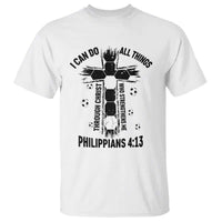I Can Do All Things Through Christ T Shirt Christian Soccer Faith