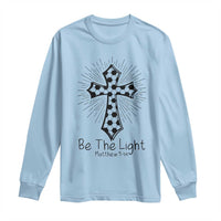 Be The Light Matthew 5 14 Long Sleeve Shirt Christian Soccer Faith Gift